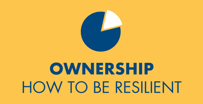 Ownership - How to Be Resilient
